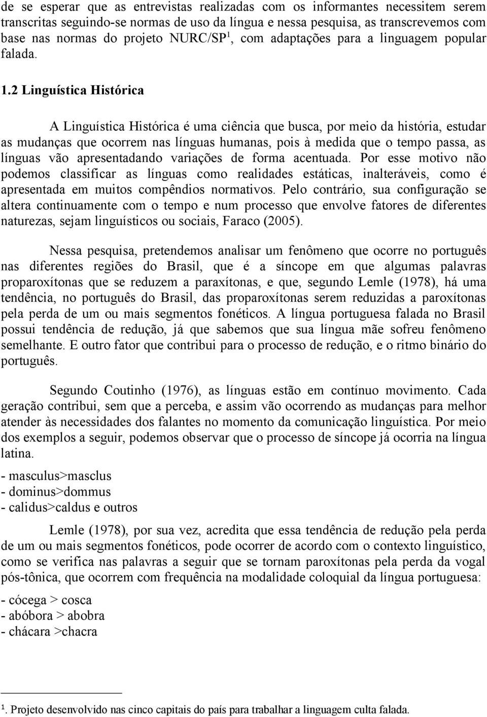 com adaptações para a linguagem popular falada. 1.