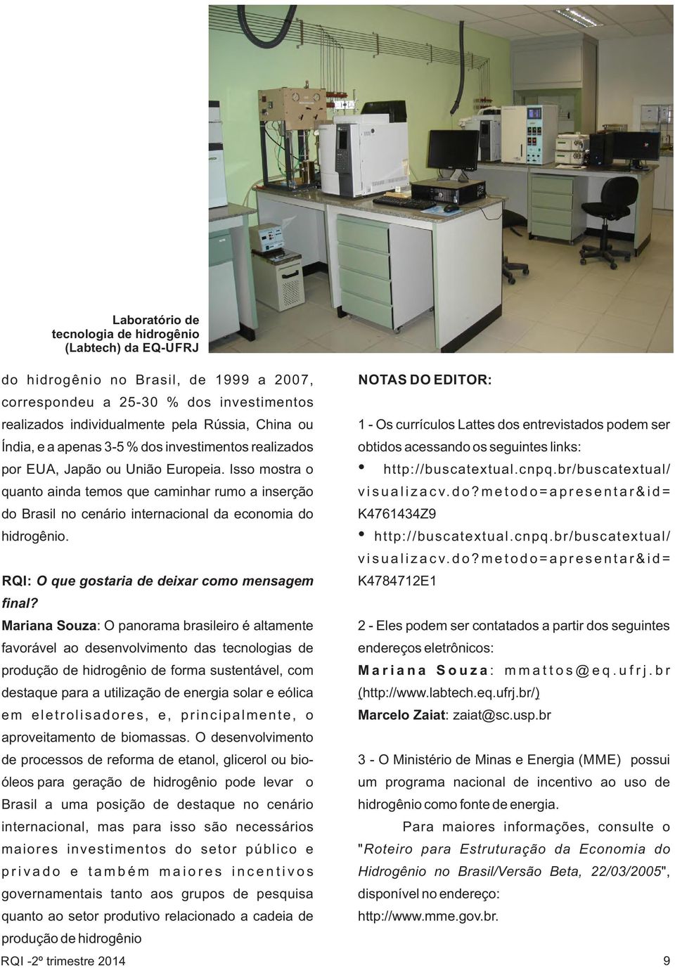 Laboratório de tecnologia de hidrogênio (Labtech) da EQ-UFRJ Mariana Souza: O panorama brasileiro é altamente favorável ao desenvolvimento das tecnologias de produção de hidrogênio de forma