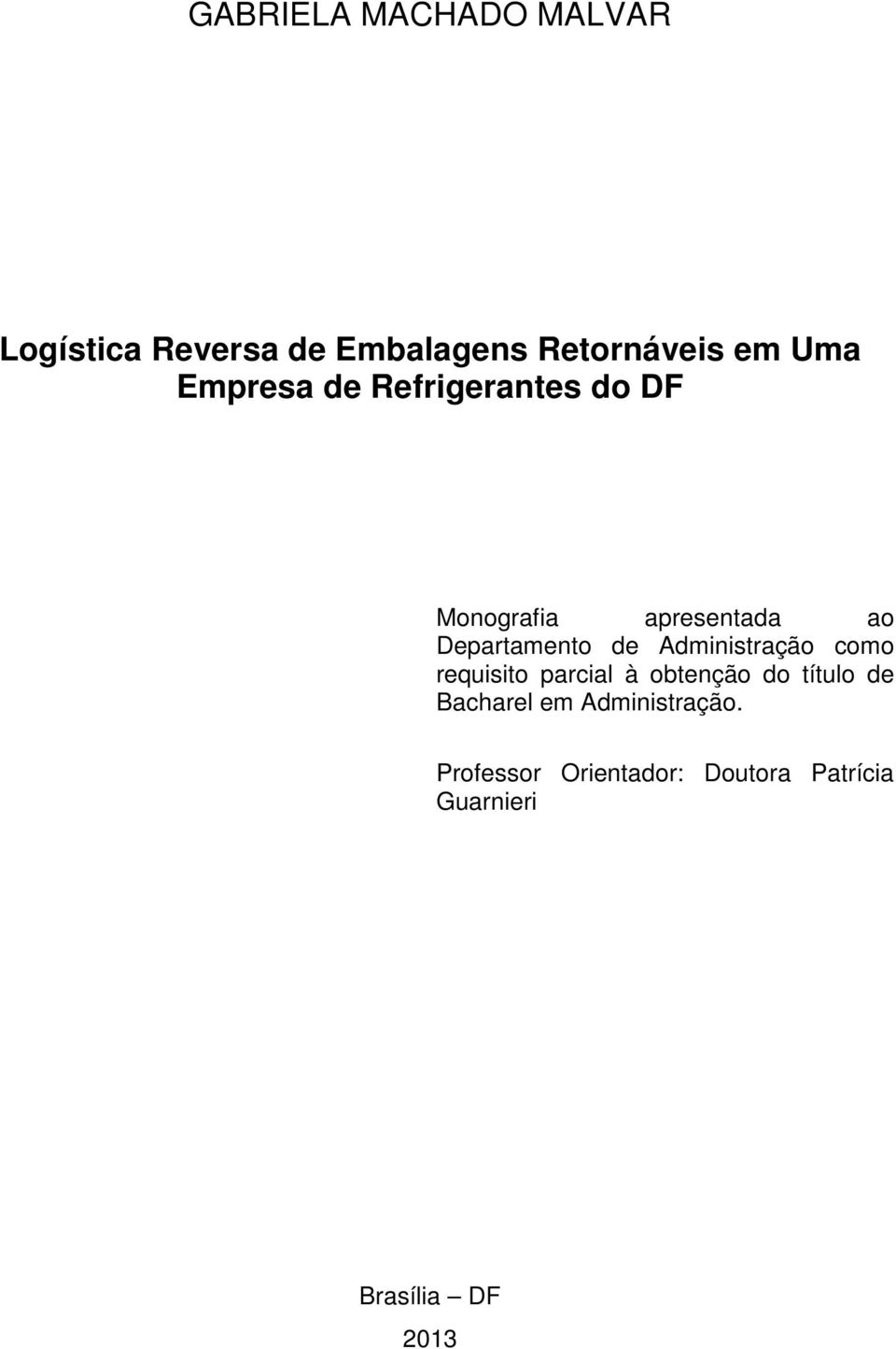 Administração como requisito parcial à obtenção do título de Bacharel em