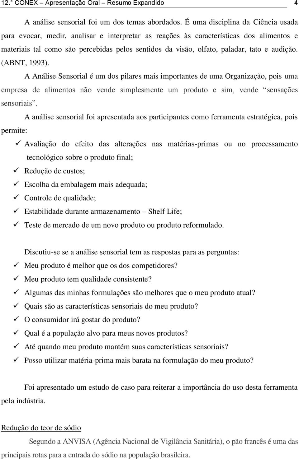 tato e audição. (ABNT, 1993).