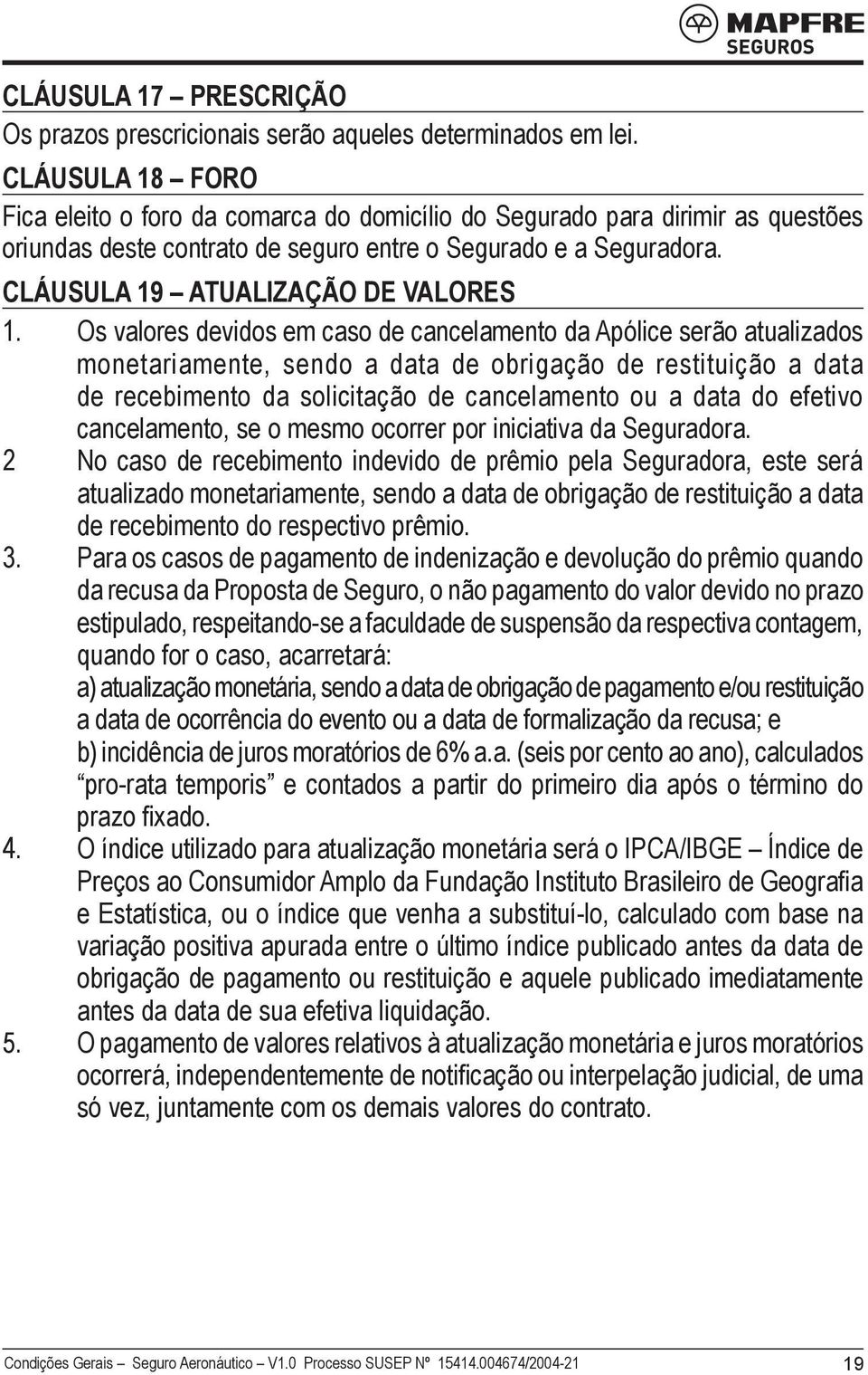 Cláusula 19 ATUALIZAÇÃO DE VALORES 1.
