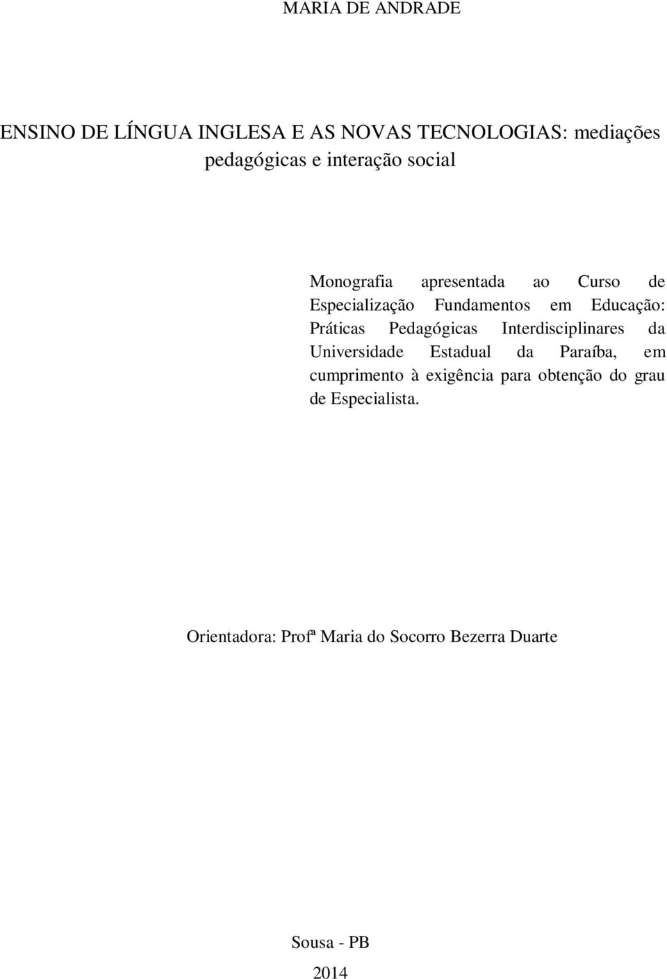 Práticas Pedagógicas Interdisciplinares da Universidade Estadual da Paraíba, em cumprimento à