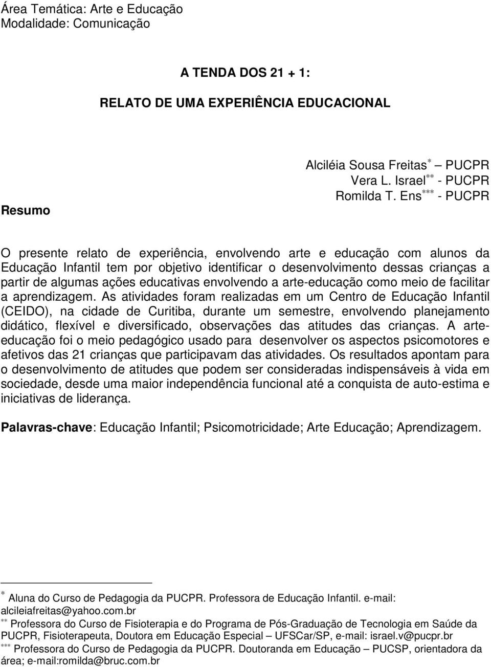 educativas envolvendo a arte-educação como meio de facilitar a aprendizagem.