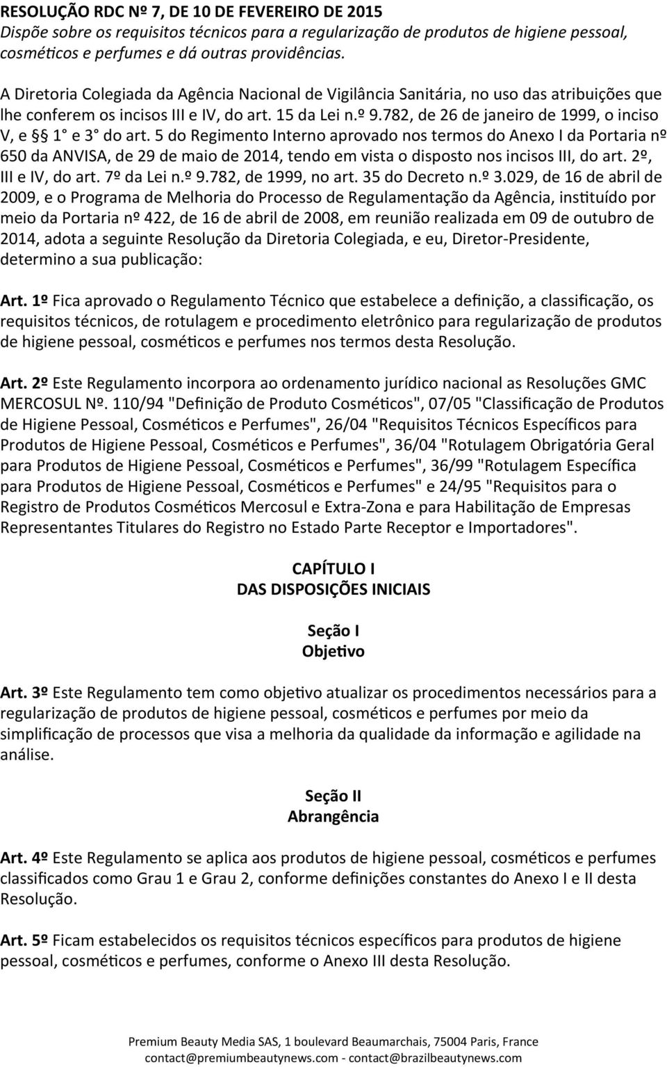 782, de 26 de janeiro de 1999, o inciso V, e 1 e 3 do art.