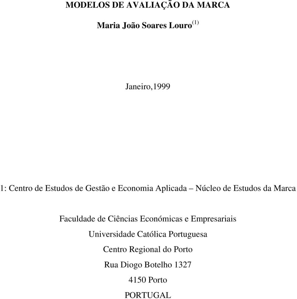 Faculdade de Ciências Económicas e Empresariais Universidade Católica