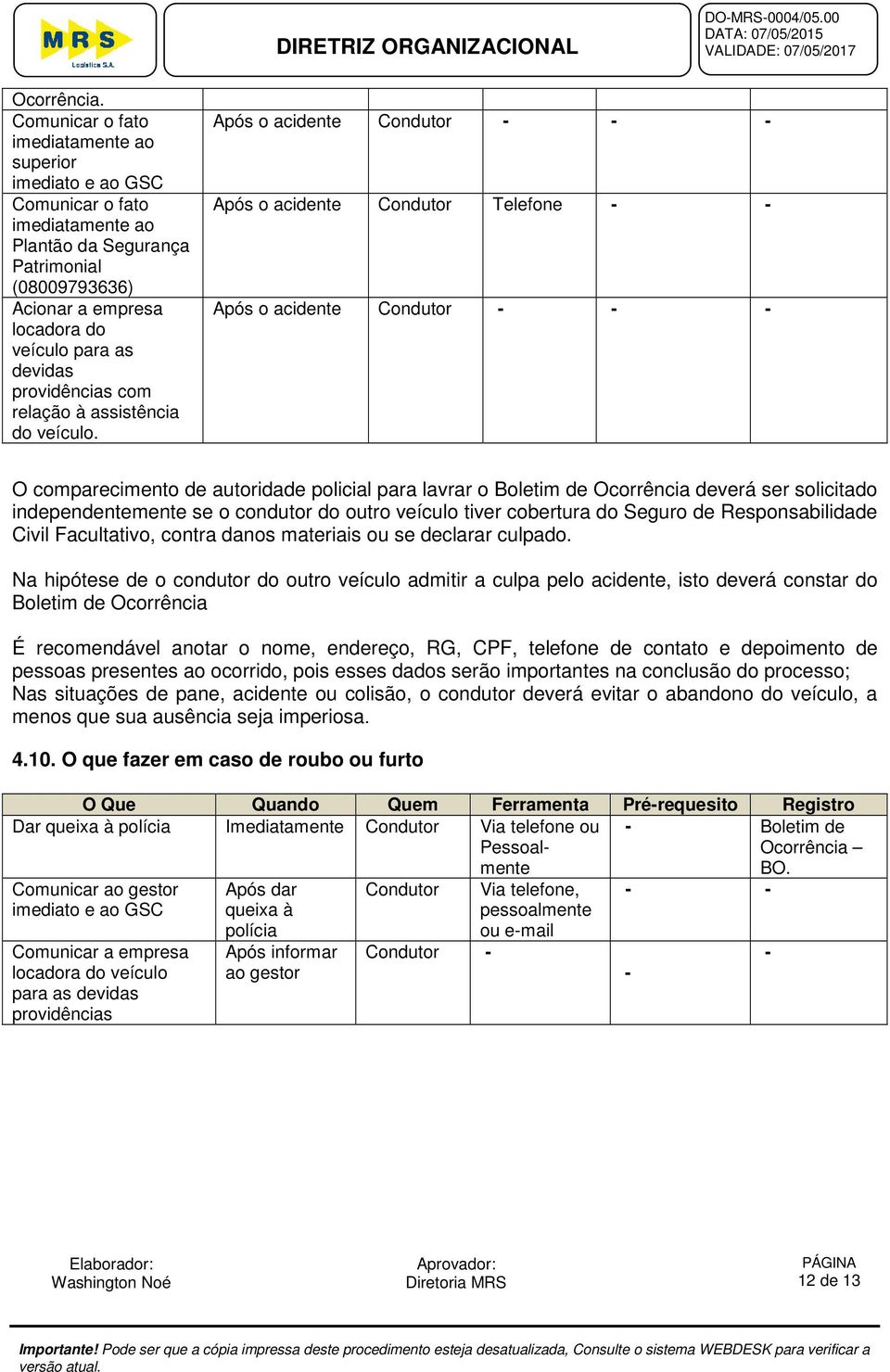 providências com relação à assistência do veículo.