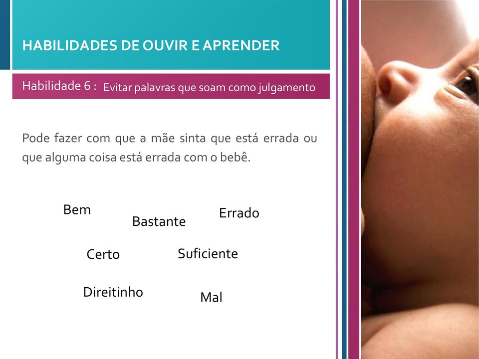 mãe sinta que está errada ou que alguma coisa está errada