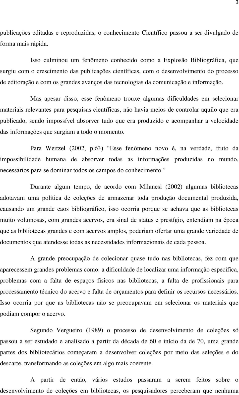 das tecnologias da comunicação e informação.