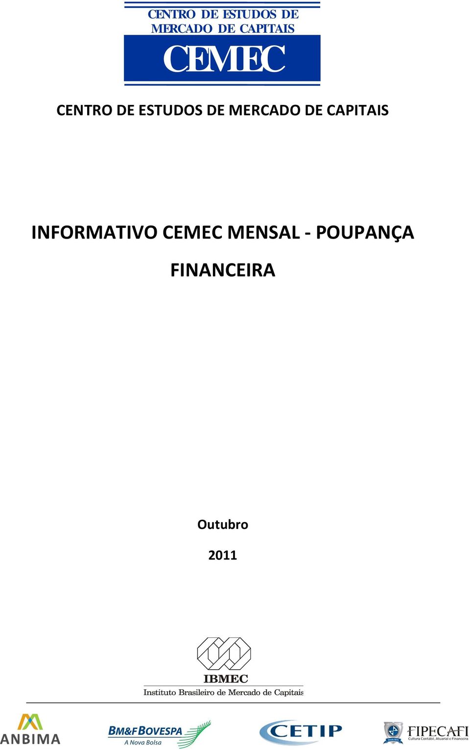 CEMEC MENSAL - POUPANÇA FINANCEIRA