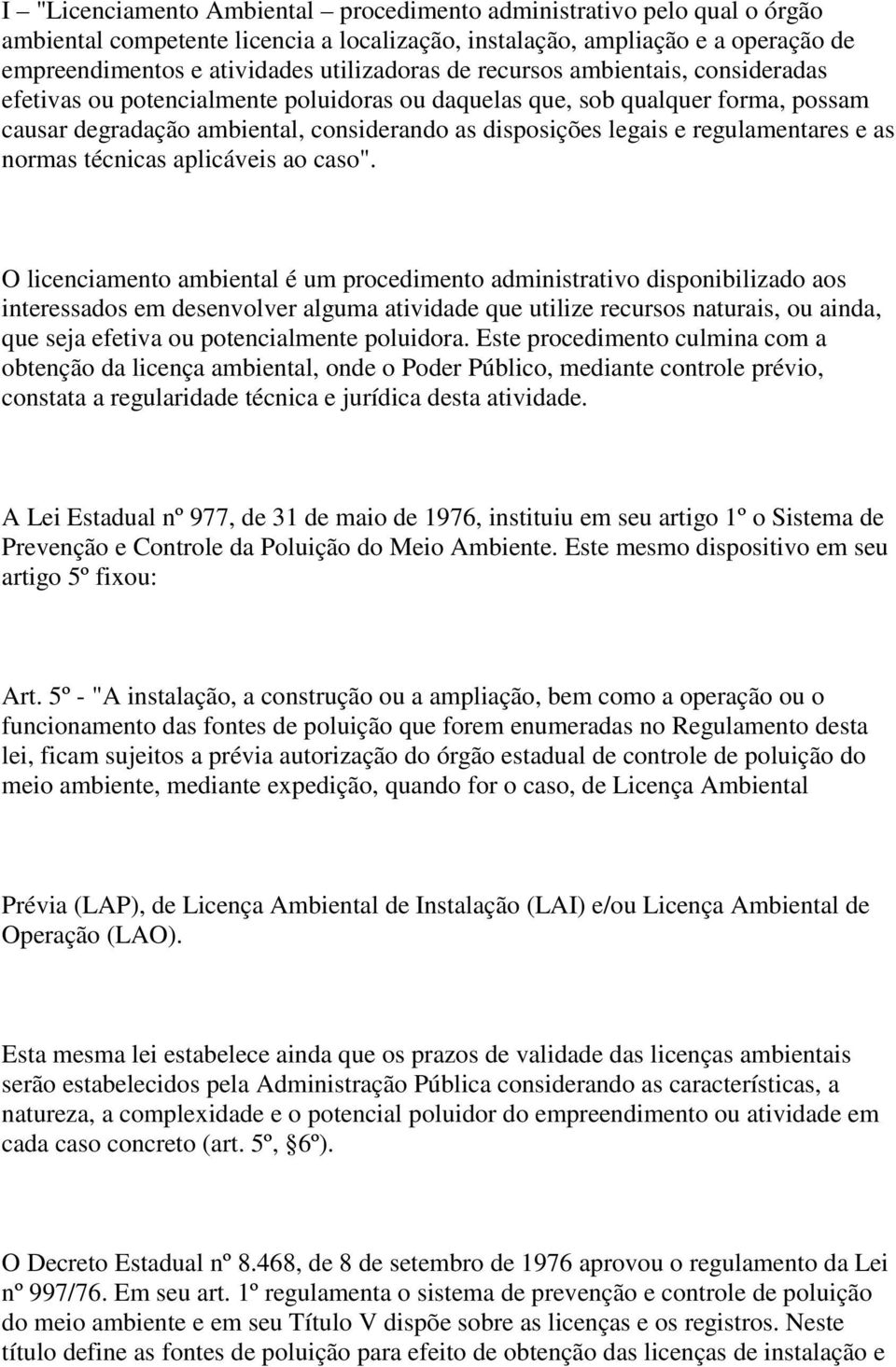 e as normas técnicas aplicáveis ao caso".