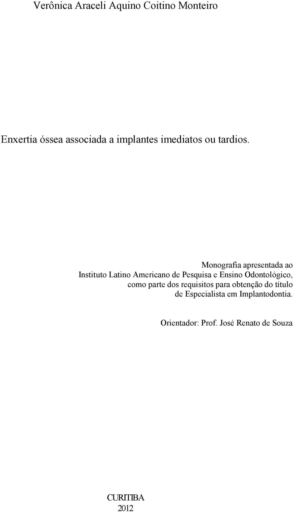 Monografia apresentada ao Instituto Latino Americano de Pesquisa e Ensino