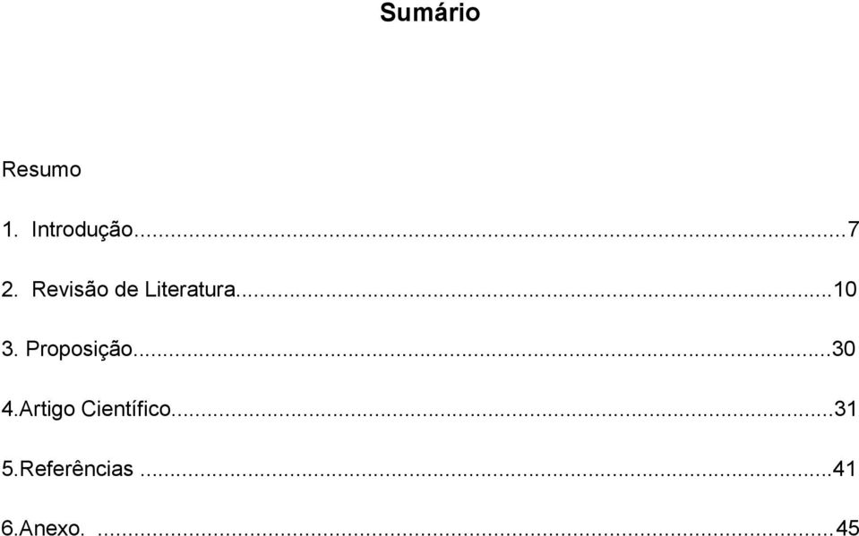 Proposição...30 4.