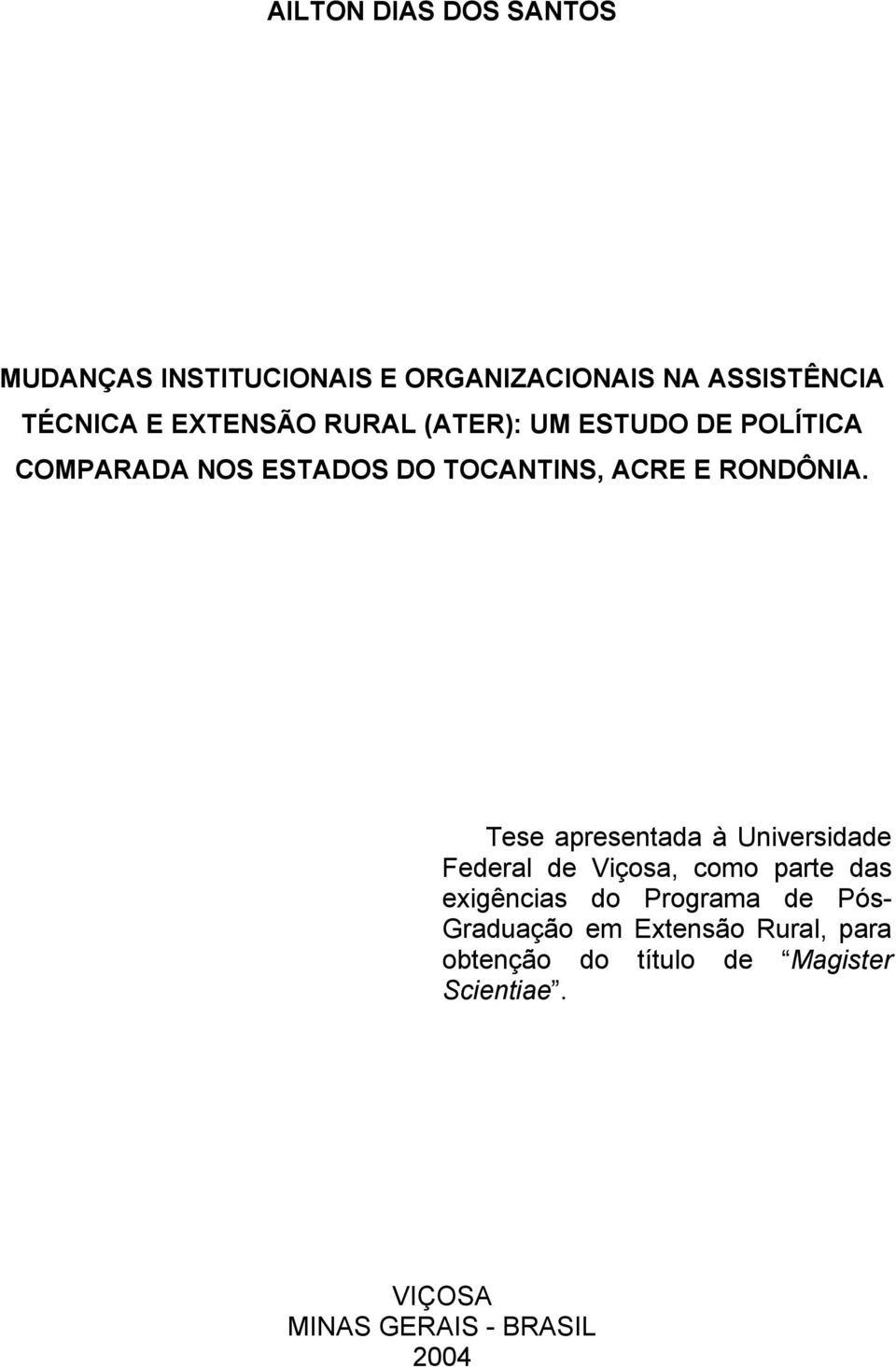 Tese apresentada à Universidade Federal de Viçosa, como parte das exigências do Programa de Pós-