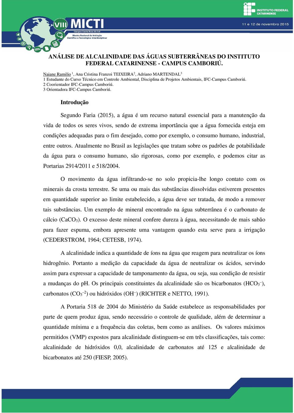 2 Coorientador IFC-Campus Camboriú. 3 Orientadora IFC-Campus Camboriú.