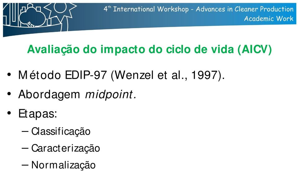 , 1997). Abordagem midpoint.