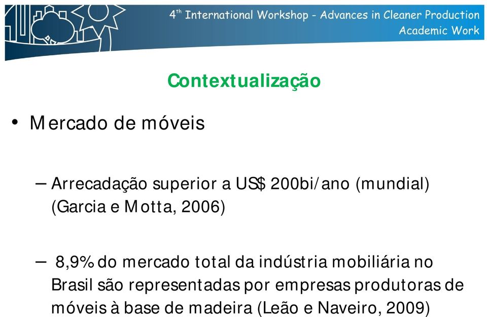 total da indústria mobiliária no Brasil são representadas por