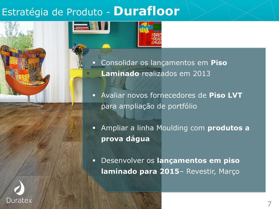 ampliação de portfólio Ampliar a linha Moulding com produtos a prova