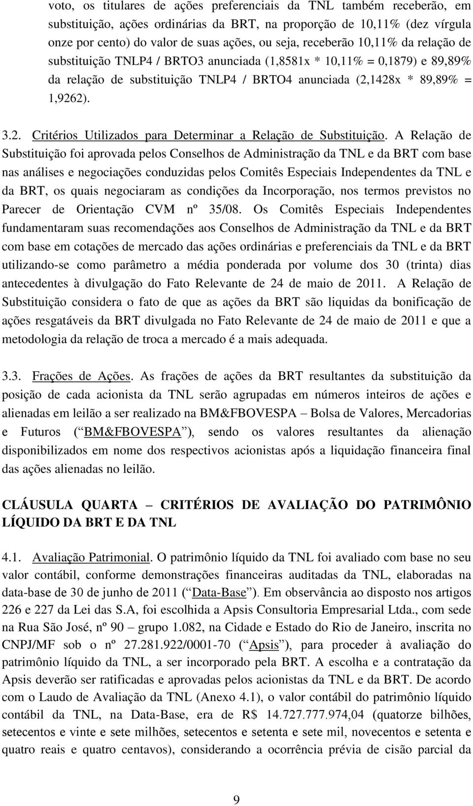 1428x * 89,89% = 1,9262). 3.2. Critérios Utilizados para Determinar a Relação de Substituição.