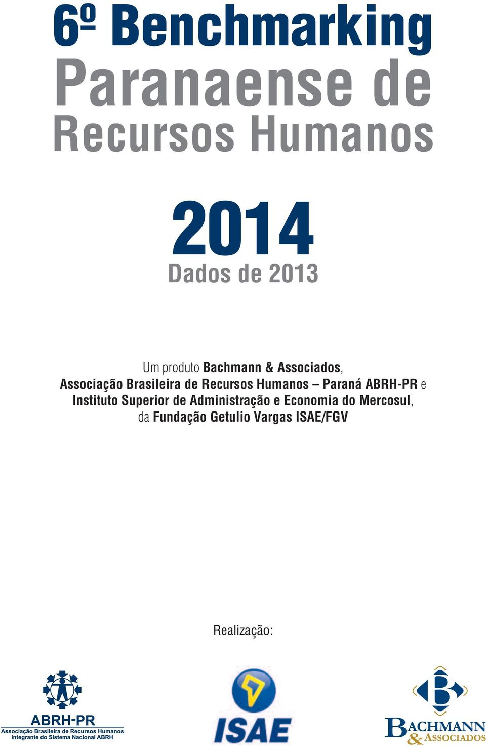 Humaos Paraá ABRH-PR e Istituto Superior de Admiistração e