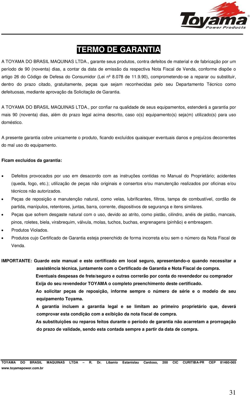 do Código de Defesa do Consumidor (Lei nº 8.078 de 11.9.