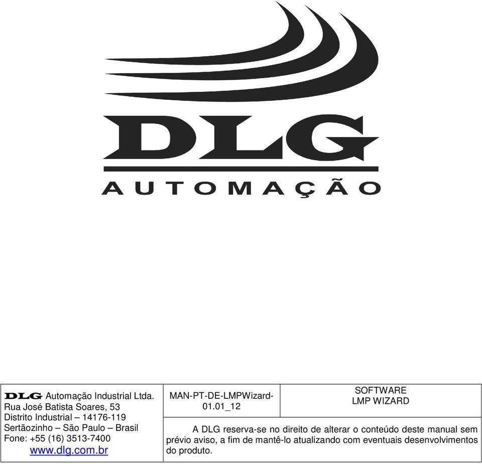 Fone: +55 (16) 3513-7400 www.dlg.com.br MAN-PT-DE-LMPWizard- 01.