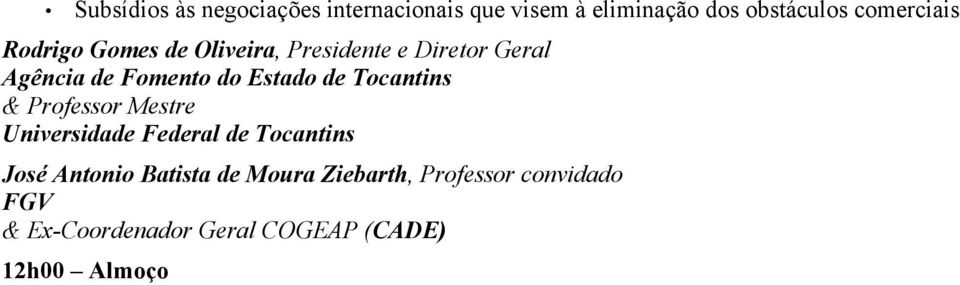 Estado de Tocantins & Professor Mestre Universidade Federal de Tocantins José Antonio