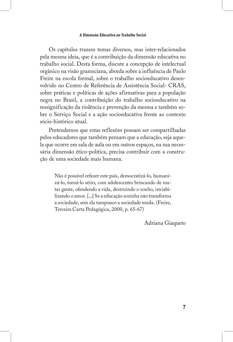 Referência de Assistência Social- CRAS, sobre práticas e políticas de ações afirmativas para a população negra no Brasil, a contribuição do trabalho socioeducativo na ressignificação da violência e