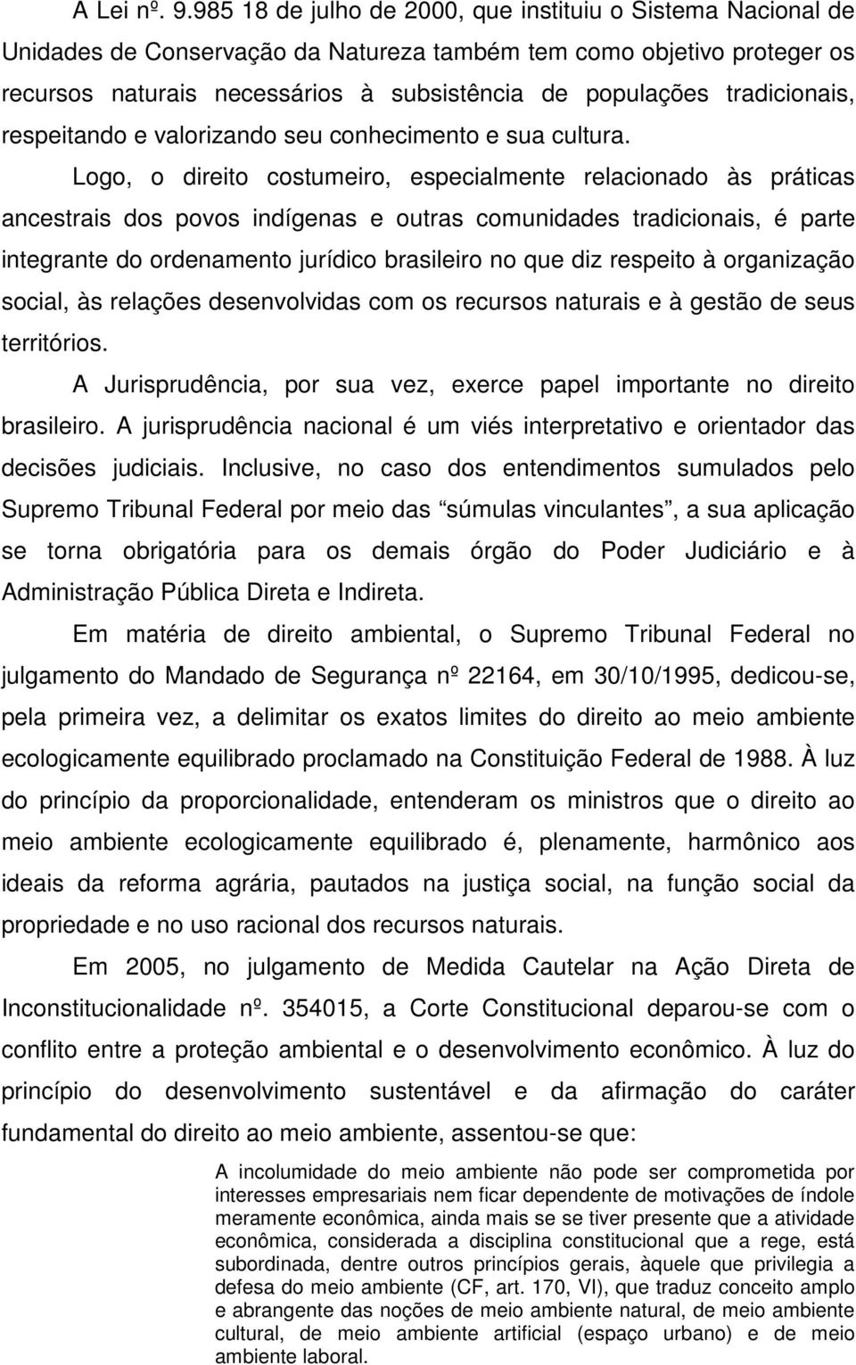 tradicionais, respeitando e valorizando seu conhecimento e sua cultura.