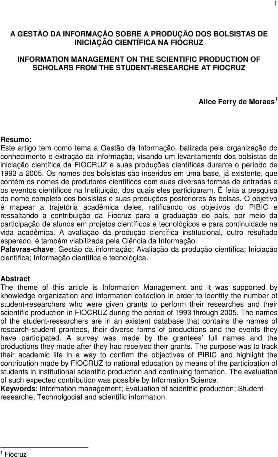 científica da FIOCRUZ e suas produções científicas durante o período de 1993 a 2005.