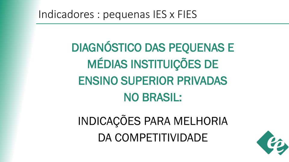 INSTITUIÇÕES DE ENSINO SUPERIOR PRIVADAS