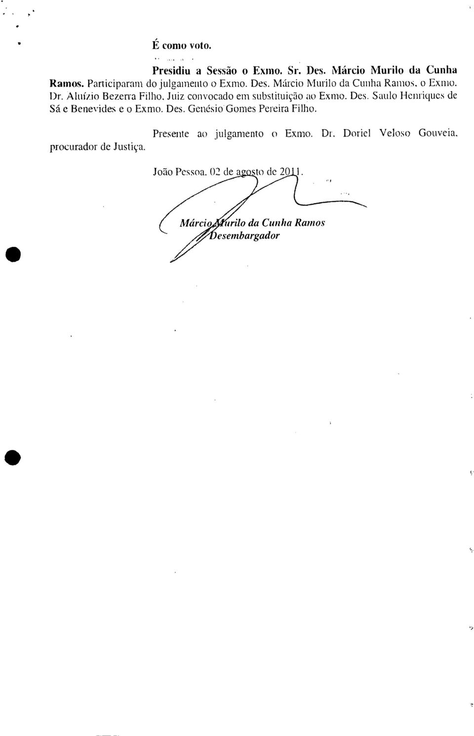 Saulo Henriques de Sá e Benevides e o Exmo. Des. Genésio. Gomes Pereira Filho. procurador de Justiça.