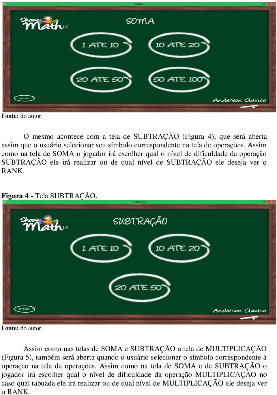 Figura 4 - Tela SUBTRAÇÃO.