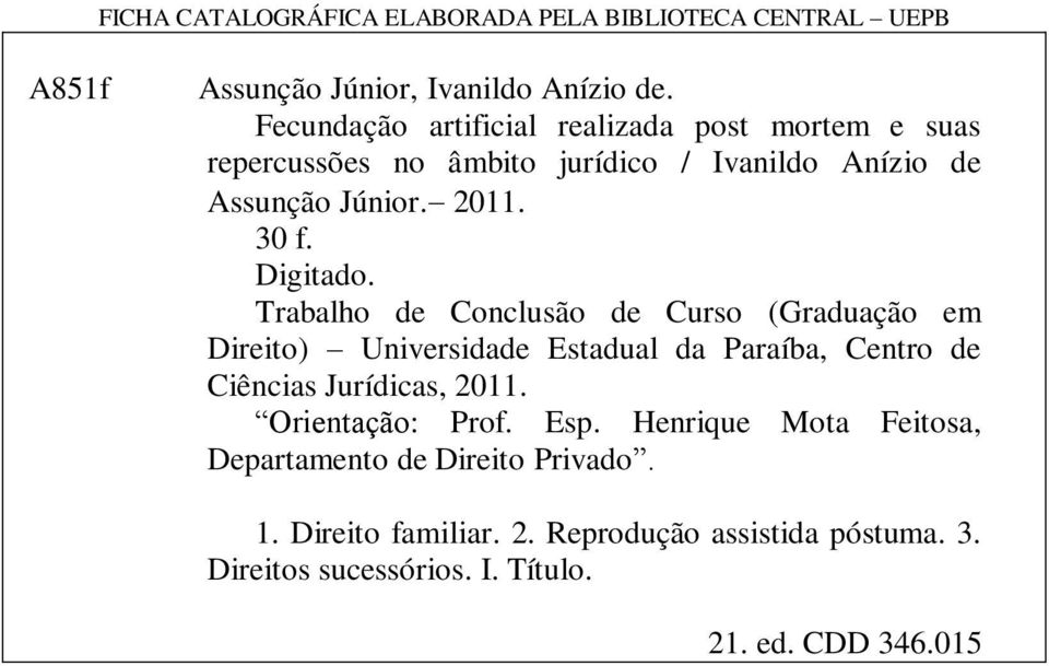 Digitado. Trabalho de Conclusão de Curso (Graduação em Direito) Universidade Estadual da Paraíba, Centro de Ciências Jurídicas, 2011.