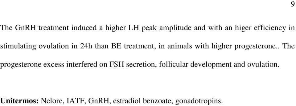 higher progesterone.