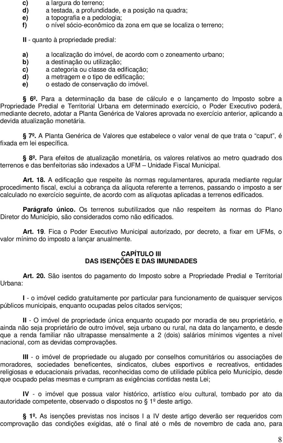 conservação do imóvel. 6º.