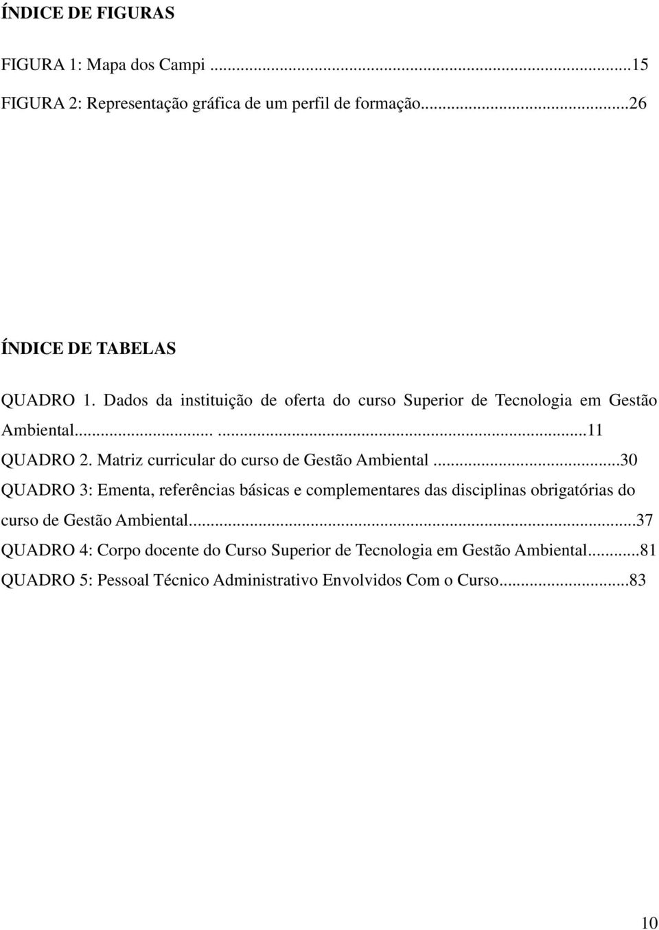 Matriz curricular do curso de Gestão Ambiental.