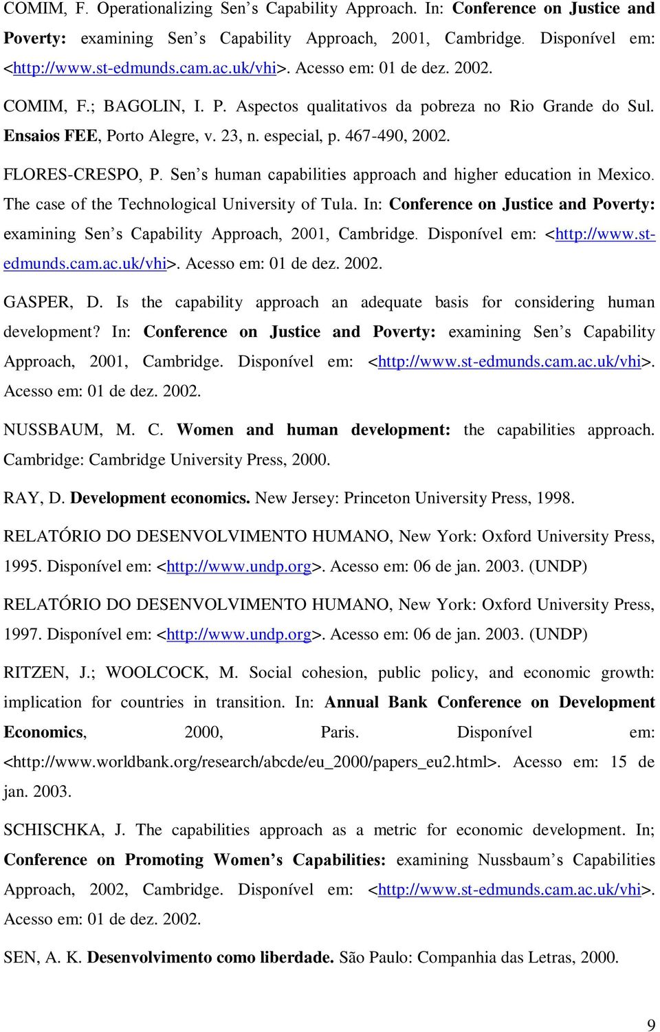 Sen s human capabilities approach and higher education in Mexico. The case of the Technological University of Tula.