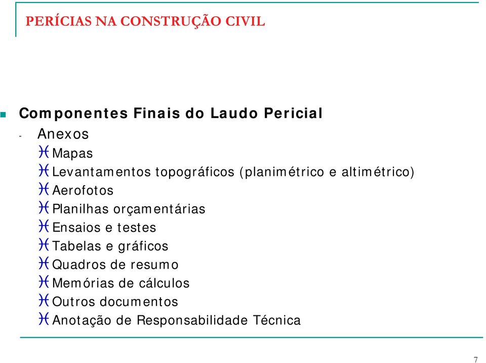 orçamentárias Ensaios e testes Tabelas e gráficos Quadros de resumo