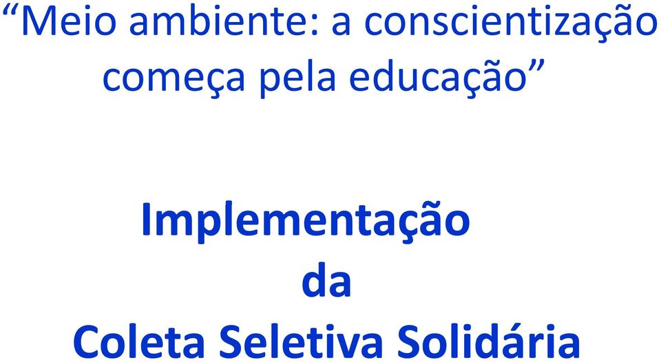 pela educação