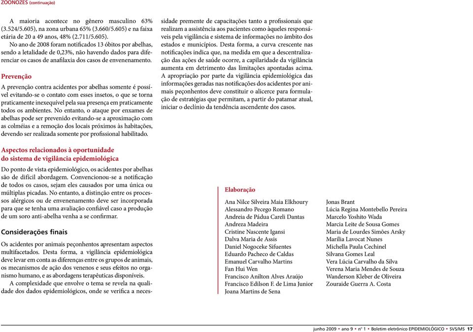 e na faixa etária de 20 a 49 anos, 48% (2.711/5.605).