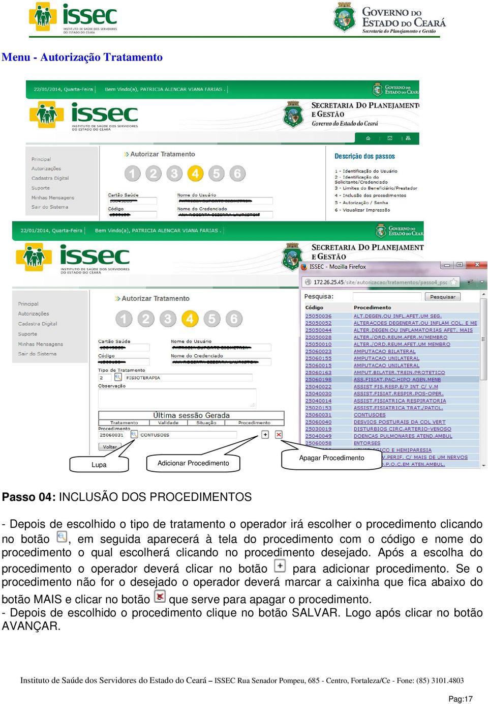 Após a escolha do procedimento o operador deverá clicar no botão para adicionar procedimento.