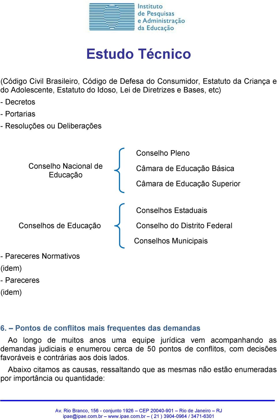 Municipais - Pareceres Normativos (idem) - Pareceres (idem) 6.