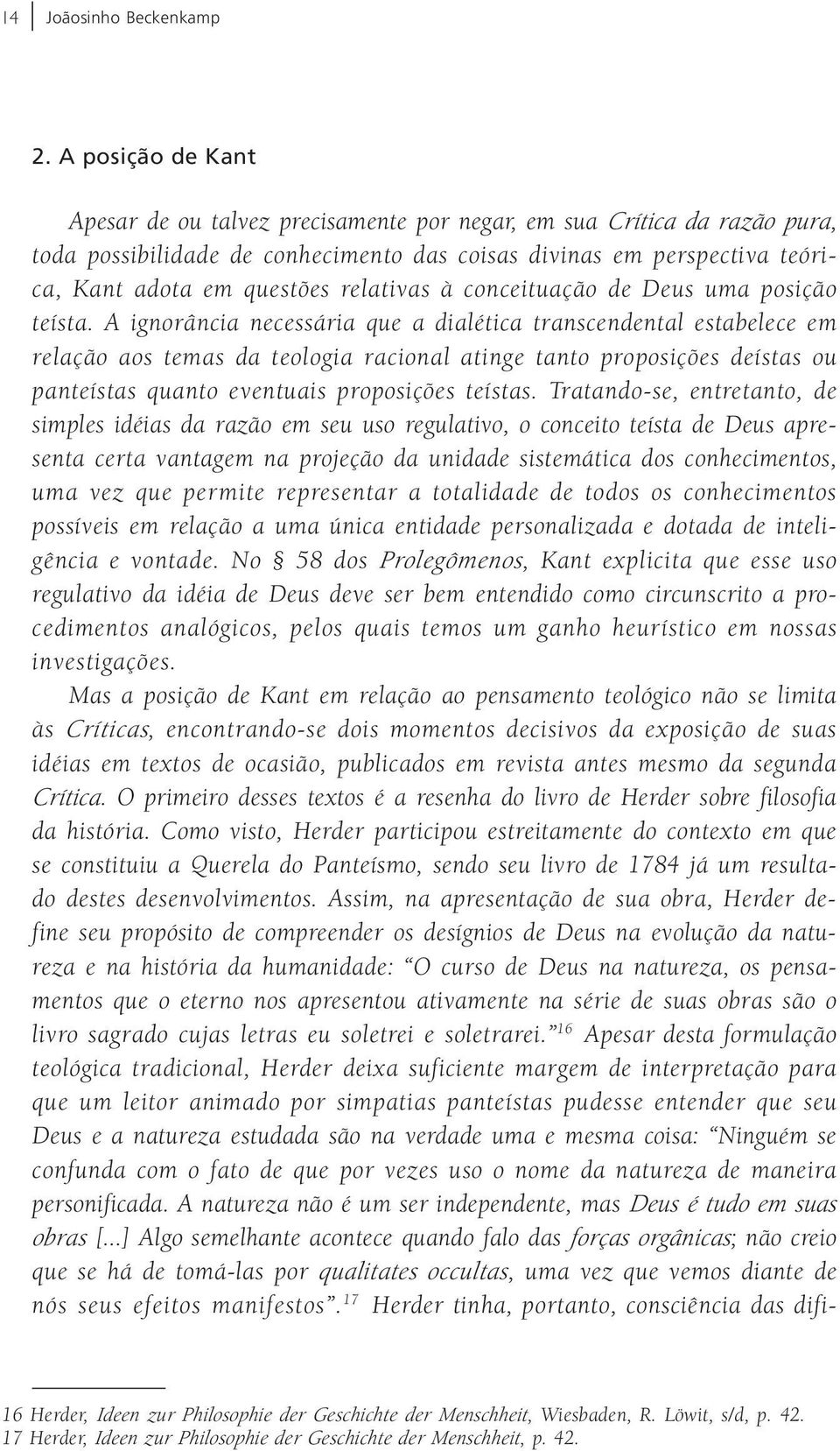 relativas à conceituação de Deus uma posição teísta.