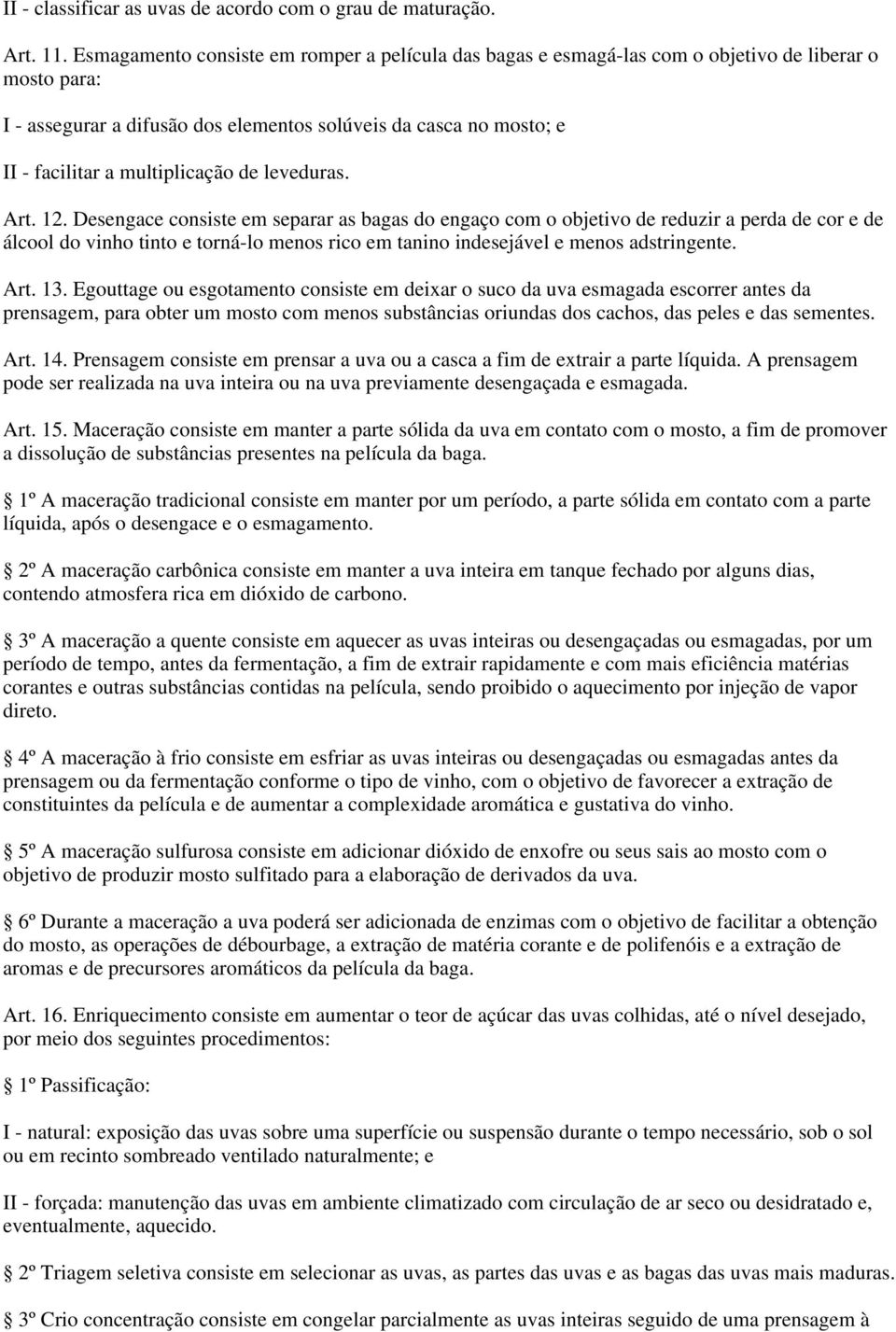 multiplicação de leveduras. Art. 12.