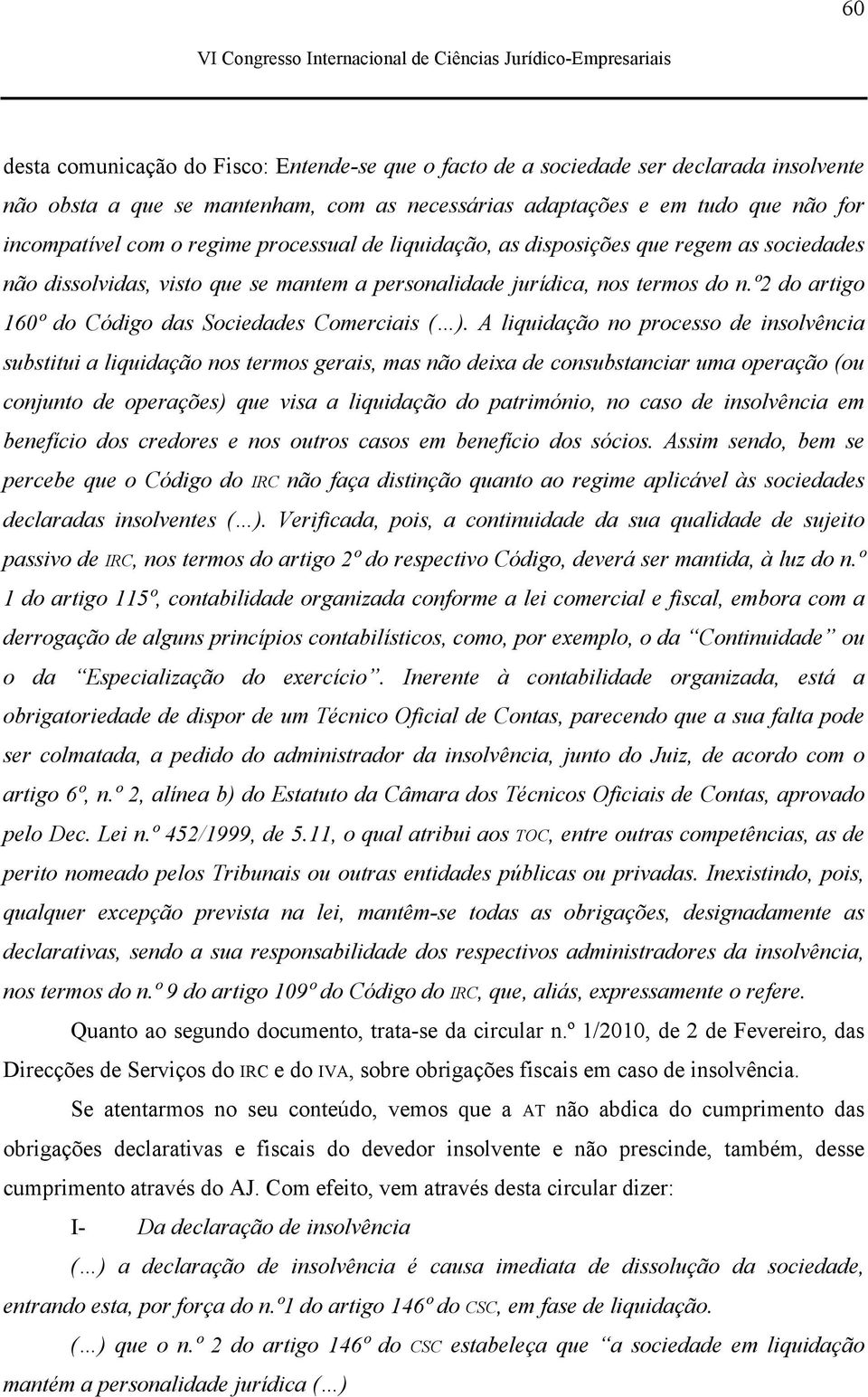 º2 do artigo 160º do Código das Sociedades Comerciais ( ).