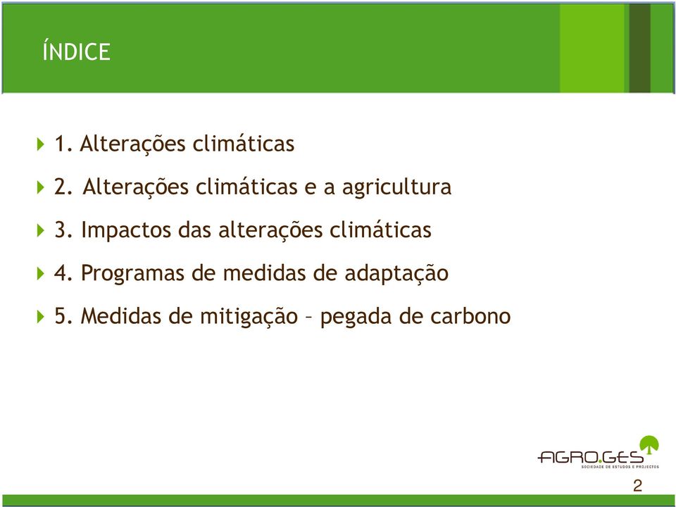 Impactos das alterações climáticas 4.