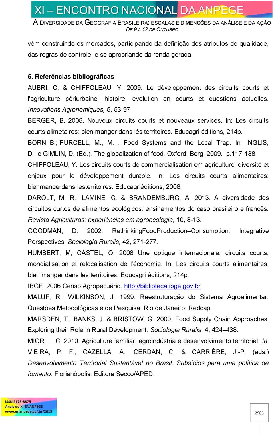 Nouveux circuits courts et nouveaux services. In: Les circuits courts alimetaires: bien manger dans lês territoires. Educagri éditions, 214p. BORN, B.; PURCELL, M., M.. Food Systems and the Local Trap.