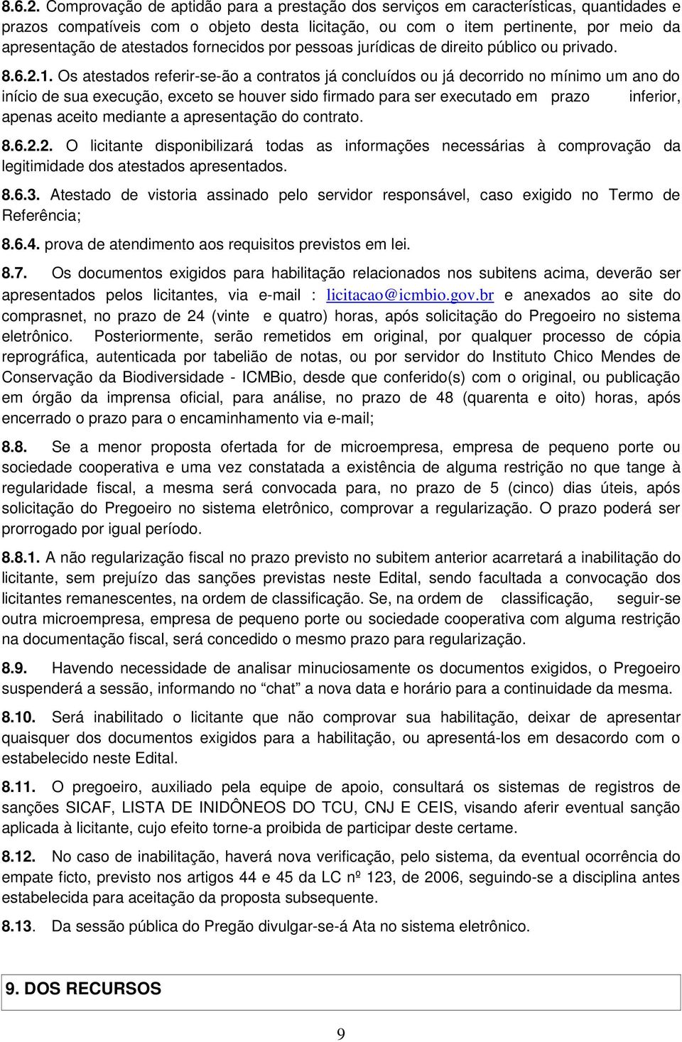 fornecidos por pessoas jurídicas de direito público ou privado. 1.