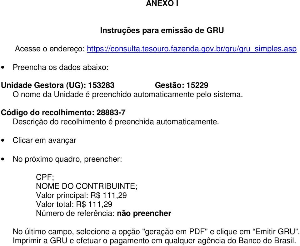 Código do recolhimento: 28883-7 Descrição do recolhimento é preenchida automaticamente.