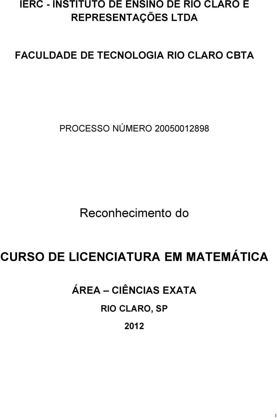 CBTA PROCESSO NÚMERO 20050012898 Reconhecimento do